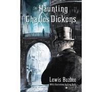 Haunting of Charles Dickens - [Version Originale] Lewis Buzbee (Auteur)