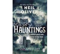 Hauntings: A Book of Ghosts and Where to Find Them Across 25 Eerie British Locations