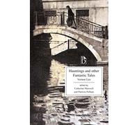 Hauntings And Other Fantastic Tales 1856-1935