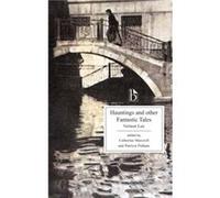 Hauntings and Other Fantastic Tales by Vernon Lee Vernon Lee (Auteur)
