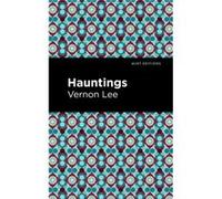 Hauntings by Vernon Lee Vernon Lee (Auteur)