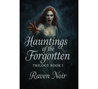 HAUNTINGS OF THE FORGOTTEN-Trilogy Book 1
