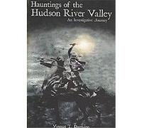 Hauntings of the Hudson River Valley, Haunted America Series Vincent T. Dacquino (Auteur)