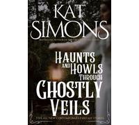 Haunts and Howls Through Ghostly Veils - Kat Simons - T&D Publishing - ebook (ePub) - Livre