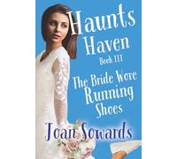 Haunts Haven, Book III: The Bride Wore Running Shoes