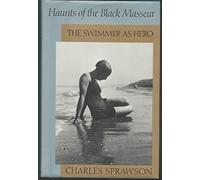 Haunts of the Black Masseur: The Swimmer As Hero
