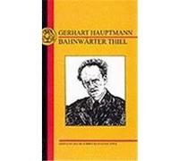Hauptmann: Bahnwarter Thiel Hauptmann, Gerhart J. (Auteur)
