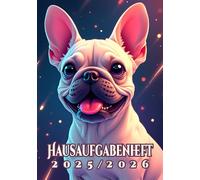 Hausaufgabenheft 2025/2026 mit Datum, Frenchie Design für Mädchen: Schülerkalender für Grundschule und Gymnasium, Schulplaner mit Hund Motiv (Französische Bulldogge), Dein Hausaufgabenplaner DIN A5
