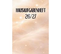 Hausaufgabenheft 2026/2027 für Kinder & Teens Beiges Aesthetic Galaxy Design | Moderner Schulplaner für Schule: Elegantes Hausaufgabenbuch mit sanftem ... Notenlisten, Kalender, To-Do-Listen & Notizen
