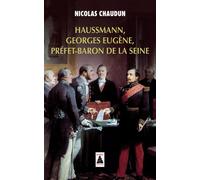 Haussmann, Georges‑Eugène, préfet‑baron de la Seine – Actes Sud