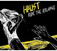 Haust - Ride The Relapse [Import]