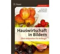 Hauswirtschaft in Bildern. Obst vorbereiten für Anfänger Troll, Christa,Hartl, Michaela,Lohmann, Nadine (Auteur)