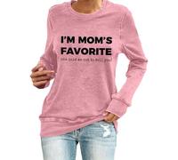 Haut à manches longues pour femme « I'm Mom's Favorite She Told Me Not To Tell You » - Pull ample à col rond pour femme, rose, XXL