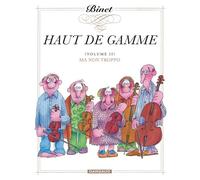 Haut de gamme - Tome 2 - Ma non troppo - Christian Binet - Dargaud - cartonné - Bande dessinée