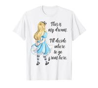 Haut inspirant Alice au Pays des Merveilles This is My Dream T-Shirt