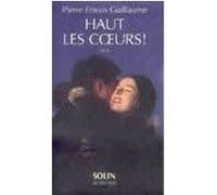 Haut les coeurs Pierre Erwan Guillaume (Auteur), Solveig Anspach (Auteur), Michel Parfenov (Collection dirigée par)