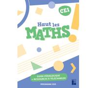 Haut les maths ! CE1 - Guide pédagogique - Programmes 2025