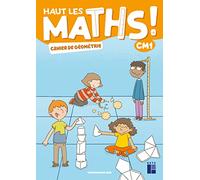 Haut Les Maths ! Cm1 - Cahier De Géométrie