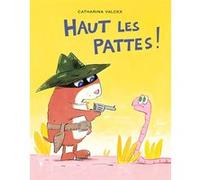 Haut les pattes ! Catharina Valckx (Auteur)