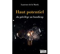 Haut Potentiel - Du Privilège Au Handicap