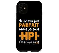 Haut Potentiel Intellectuel Humour HPI Cadeau Coque pour iPhone 11