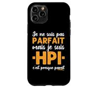 Haut Potentiel Intellectuel Humour HPI Cadeau Coque pour iPhone 11 Pro