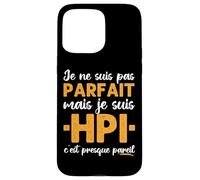 Haut Potentiel Intellectuel Humour HPI Cadeau Coque pour iPhone 15 Pro Max