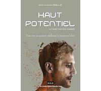 Haut potentiel. Le mystère des zèbres : Vivre avec un quotient intellectuel et émotionnel élevé