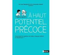 L'enfance en question - A haut potentiel, précoce