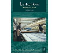 Haut-Rhin, berceau du textile (Le) Berceau du textile - Jacqueline Karki - Nouvelles Editions Sutton - broché - Beau livre