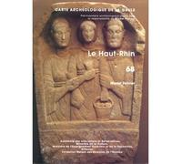 Haut-Rhin - Carte archéologique de la Gaule Tome 68 - Muriel Roth-Zehner - Academie Inscriptions Belles Lettres - Livre