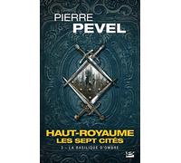 Haut-Royaume - Les Sept Cités, T3 : La basilique d'Ombre