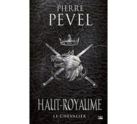 Haut-Royaume, T1 : Le Chevalier