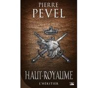 Haut-Royaume – T2 : L'Héritier – Bragelonne