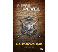 Pierre Pevel - Haut-Royaume, Tome 2 : L'Héritier - Roman - Poche