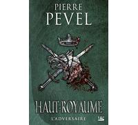 Haut-Royaume, T4 : L'Adversaire