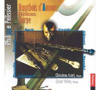 Hautbois D'amour, Délices Et Harpe : Oeuvres De Bach, Vivaldi, Albinoni, Haendel, Marcello, Purcell Et Telemann