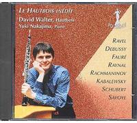 Hautbois Inédit : Oeuvres De Ravel, Debussy, Fauré, Savoye, Rachmaninov, Kabalevski,