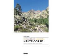 Haute Corse, les plus belles randonnées Laurent Chabot (Auteur)
