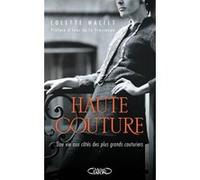 Haute couture Colette Maciet (Auteur), Katia Chapoutier (Contributions), Inès de La Fressange (Préface)
