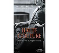 Haute Couture - Une Vie Aux Côtés Des Plus Grands Couturiers