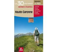 Haute-garonne les 30 plus beaux sentiers Les 30 plus beaux sentiers - Collectif - Chamina Eds - broché - Guide