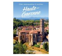 Haute-Garonne - Sites Remarquables Et Insolites