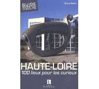 Haute-Loire - 100 Lieux Pour Les Curieux
