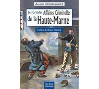 HAUTE MARNE GRANDES AFFAIRES CRIMINELLES