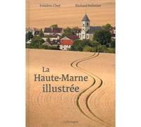 Haute-Marne illustrée - Frédéric Chef - Le Pythagore Eds - cartonné - Beau livre