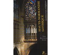 Haute-Normandie gothique – Architecture religieuse – Picard