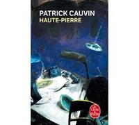 Haute-Pierre Patrick Cauvin (Auteur)
