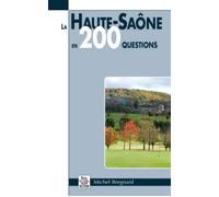 Haute-Saône en 200 questions (La) - Michel Brégnard - Nouvelles Editions Sutton - broché - Guide