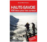 Haute-Savoie, 100 Lieux Pour Les Curieux